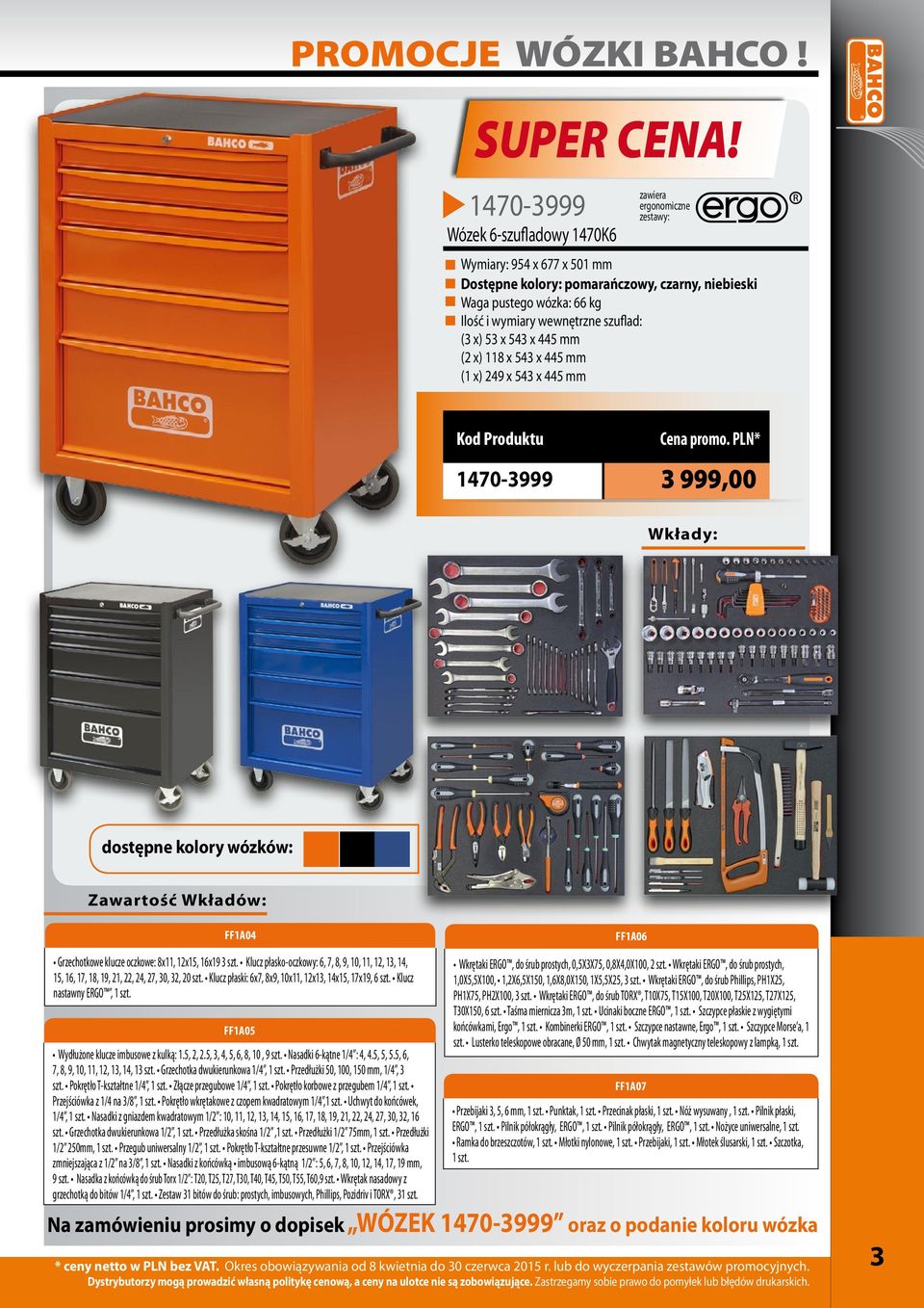 szuflad: (3 x) 53 x 543 x 445 mm (2 x) 118 x 543 x 445 mm (1 x) 249 x 543 x 445 mm Cena promo.