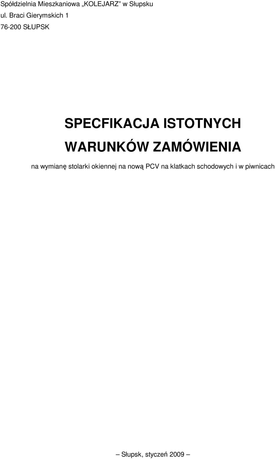 WARUNKÓW ZAMÓWIENIA na wymianę stolarki okiennej na