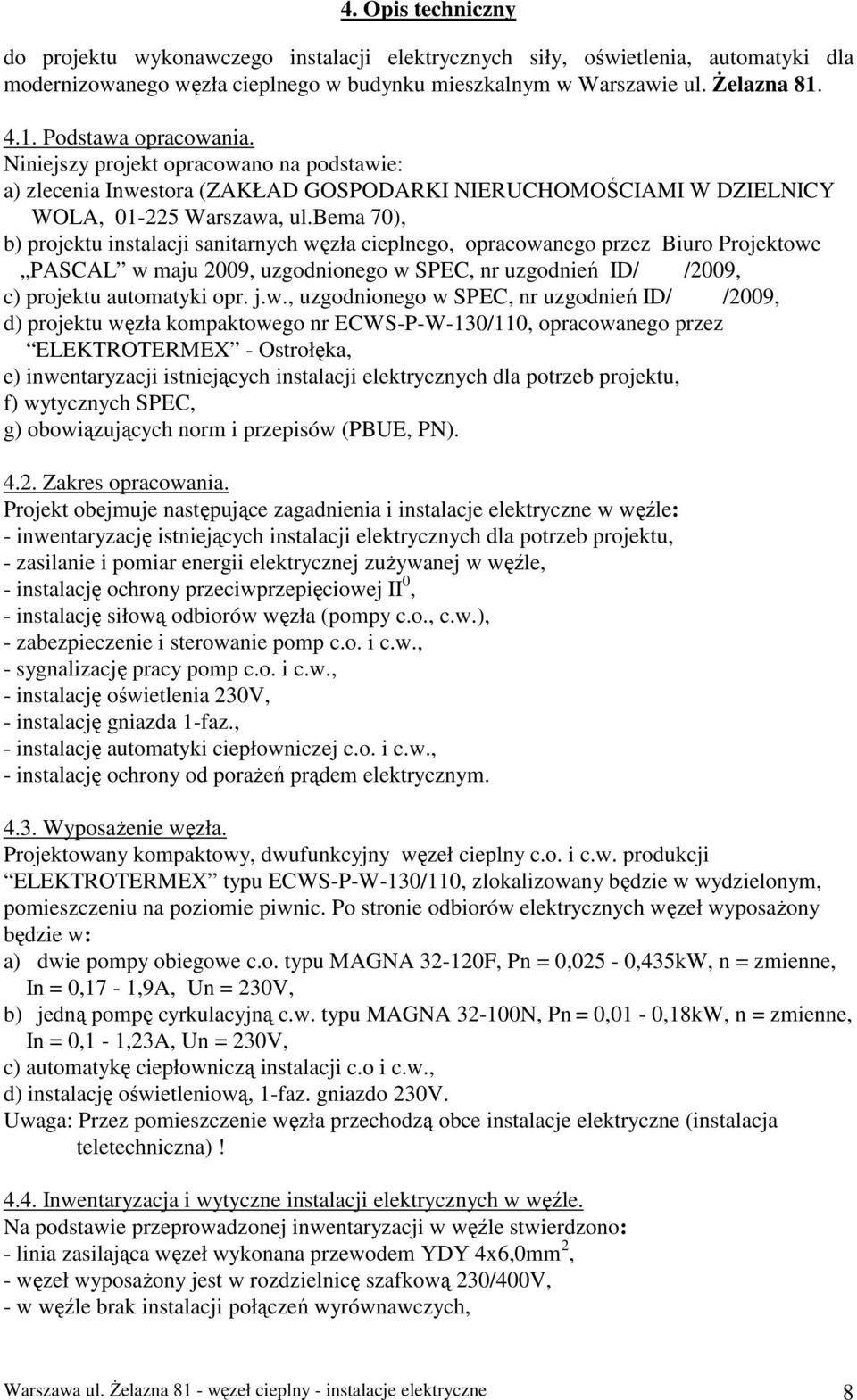 bema 70), b) projektu instalacji sanitarnych wę