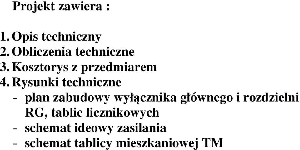 Rysunki techniczne - plan zabudowy wyłącznika głównego i