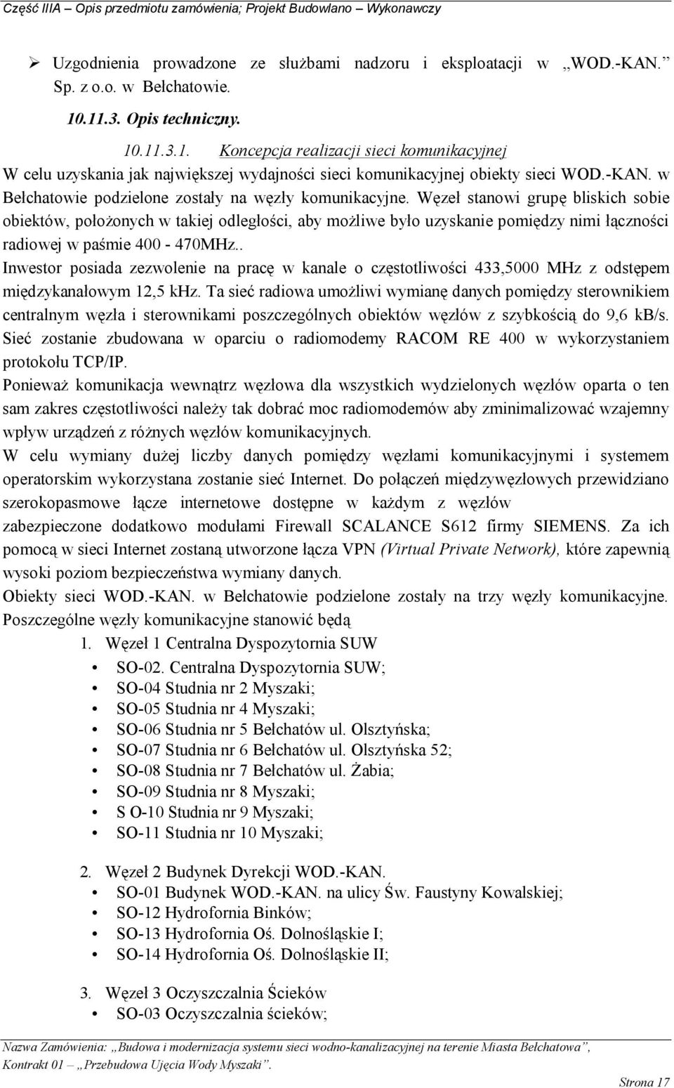 w Bełchatowie podzielone zostały na węzły komunikacyjne.