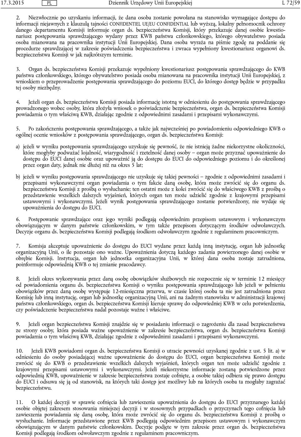 pełnomocnik ochrony danego departamentu Komisji informuje organ ds.