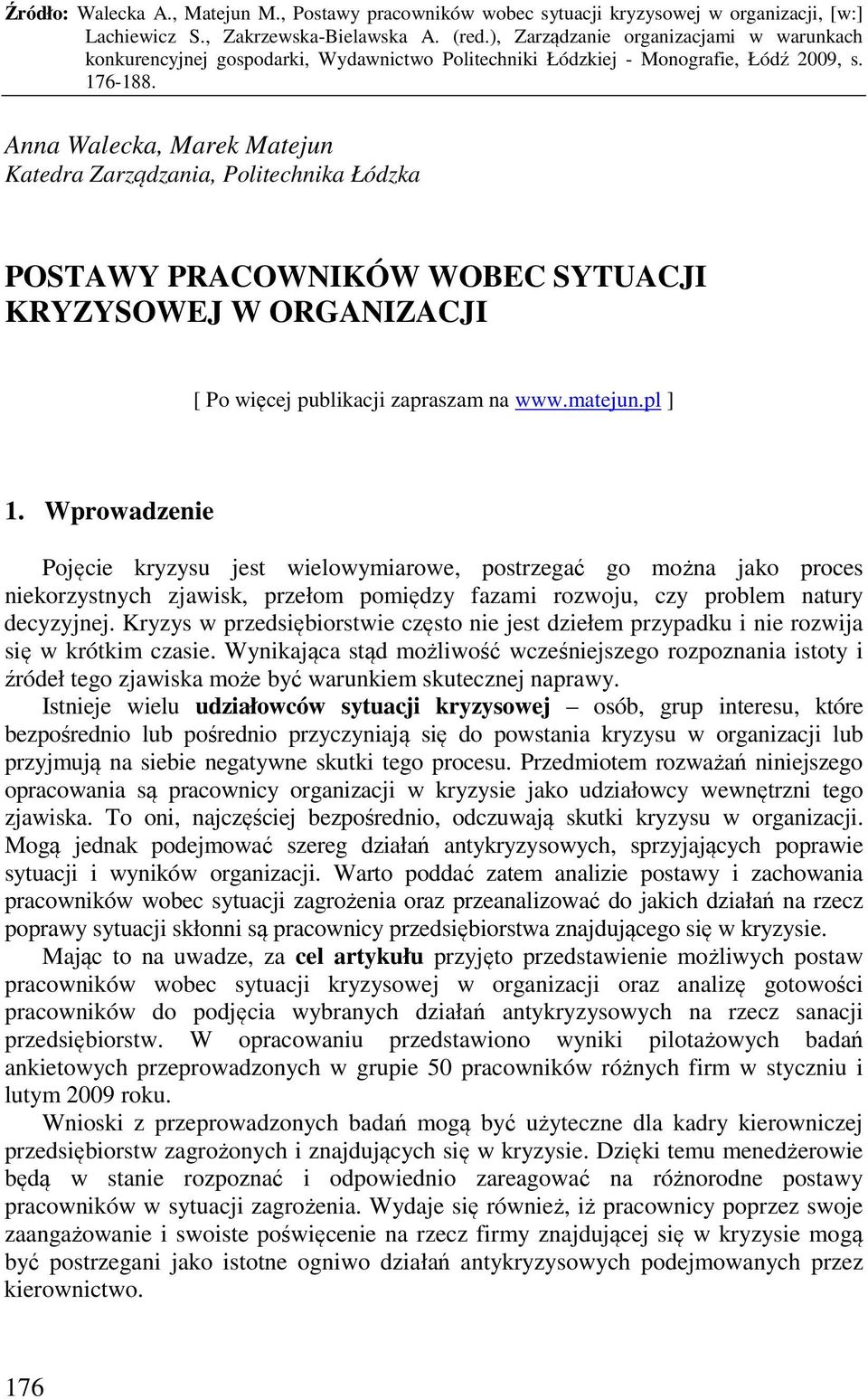 Kryzys w przedsiębiorstwie często nie jest dziełem przypadku i nie rozwija się w krótkim czasie.