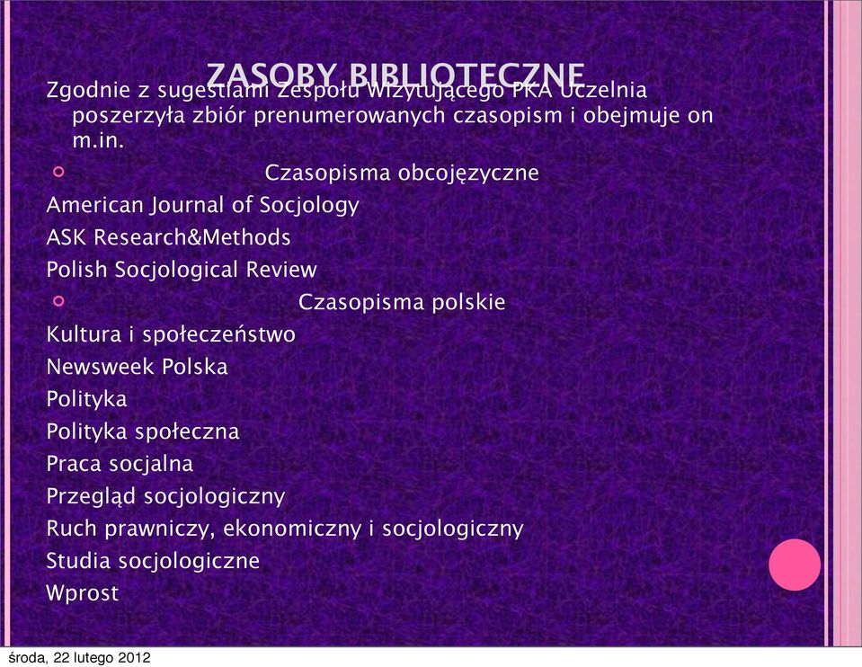 American Journal of Socjology ASK Research&Methods Polish Socjological Review Kultura i społeczeństwo