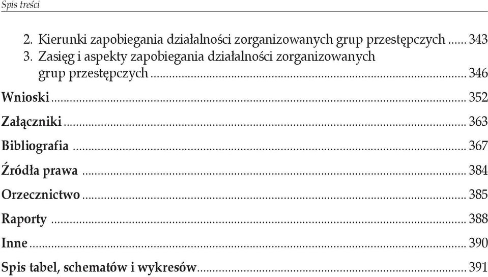 Zasięg i aspekty zapobiegania działalności zorganizowanych grup przestępczych.