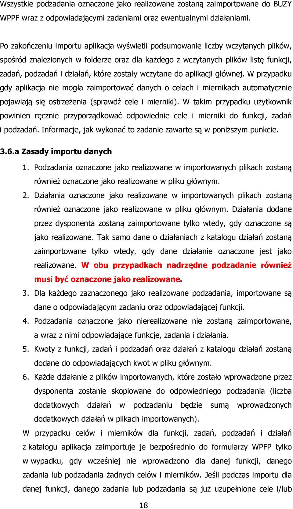 zostały wczytane do aplikacji głównej. W przypadku gdy aplikacja nie mogła zaimportować danych o celach i miernikach automatycznie pojawiają się ostrzeżenia (sprawdź cele i mierniki).