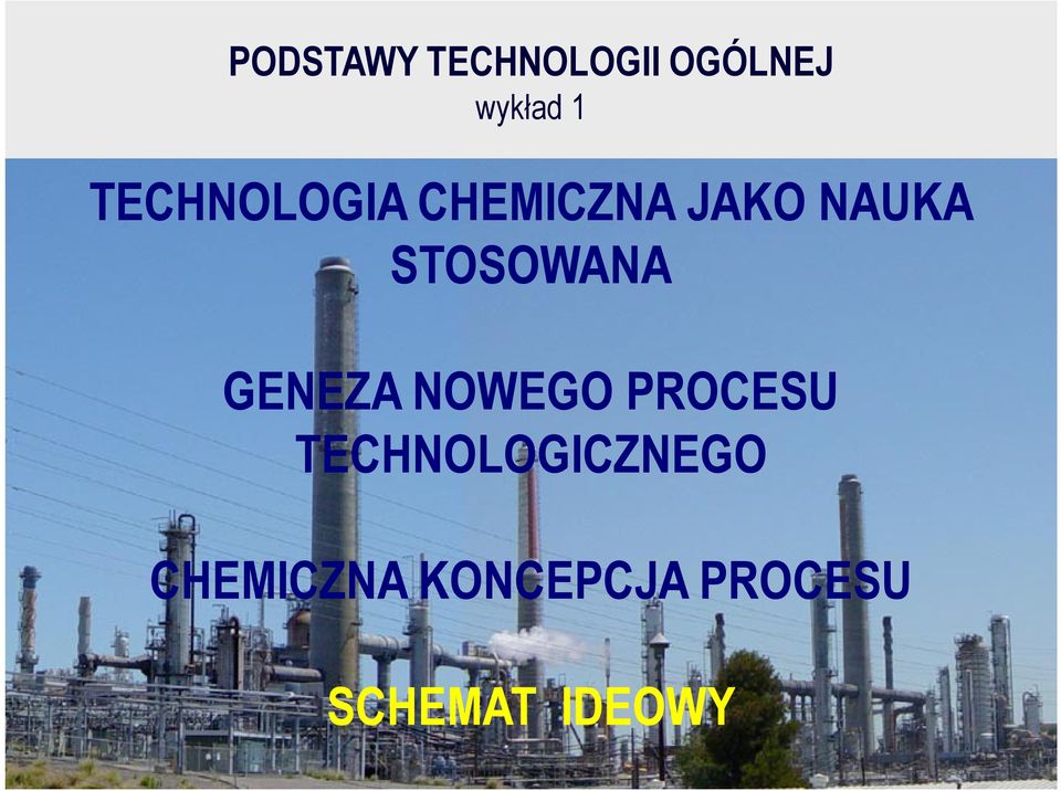 STOSOWANA GENEZA NOWEGO PROCESU