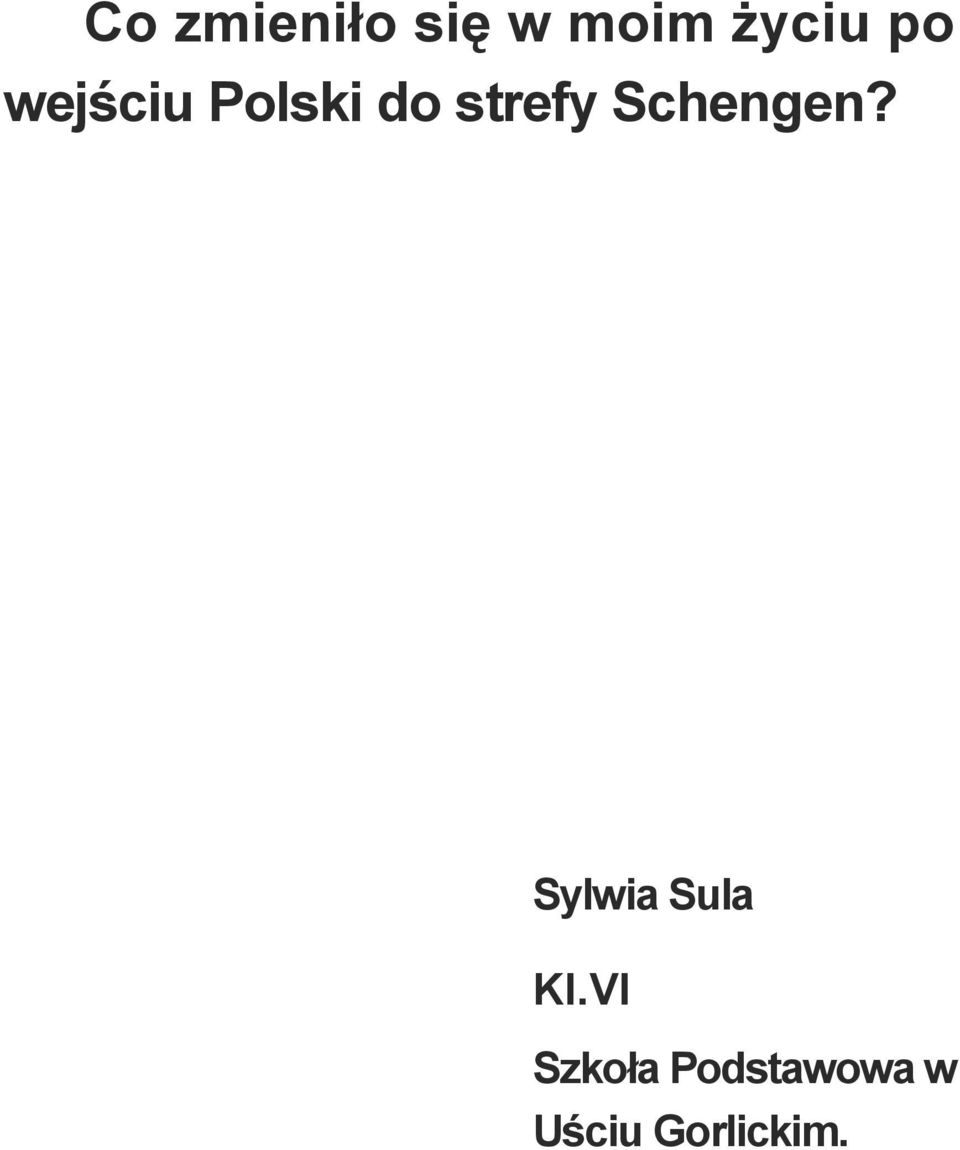 Schengen? Sylwia Sula KI.