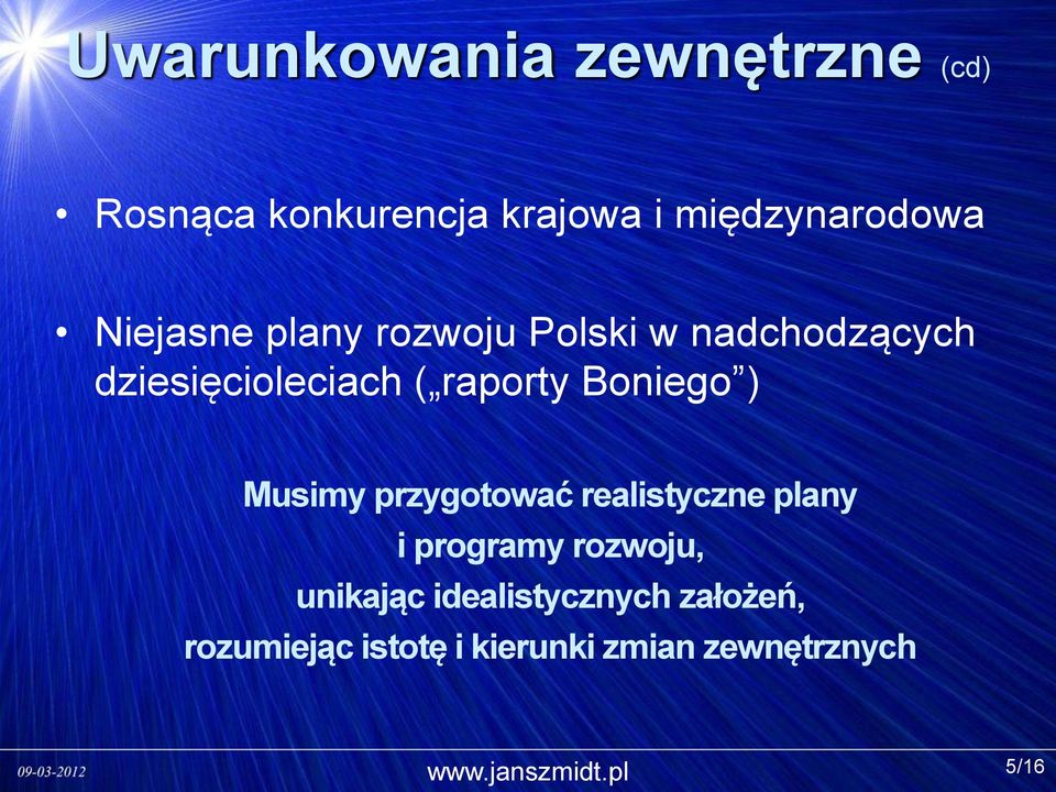 Boniego ) Musimy przygotować realistyczne plany i programy rozwoju,