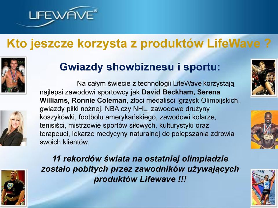 Ronnie Coleman, złoci medaliści Igrzysk Olimpijskich, gwiazdy piłki nożnej, NBA czy NHL, zawodowe drużyny koszykówki, footbolu amerykańskiego,