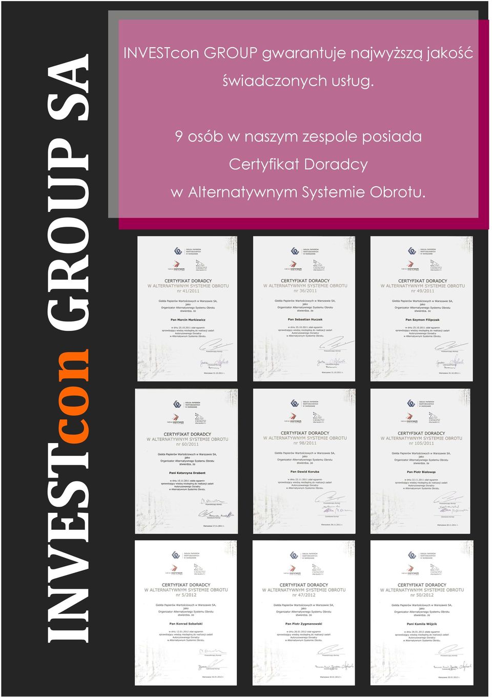9 osób w naszym zespole posiada