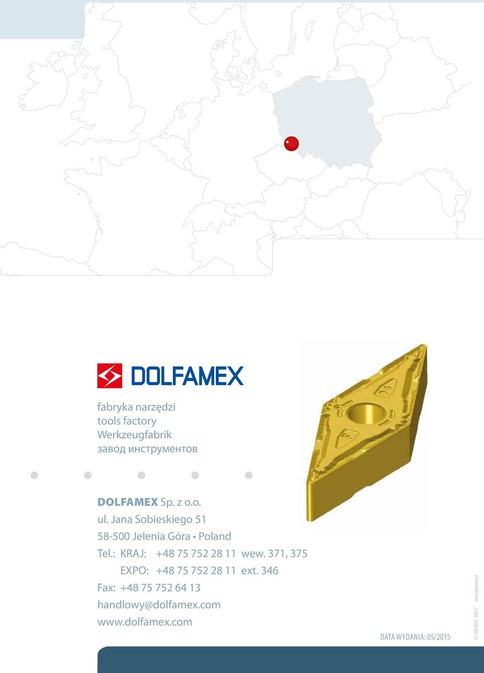 : KRAJ: +48 75 752 28 11 wew. 371, 375 EXO: +48 75 752 28 11 ext.