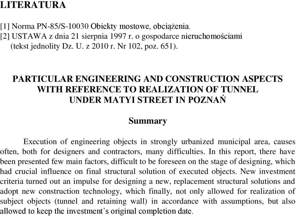 causes often, both for designers and contractors, many difficulties.