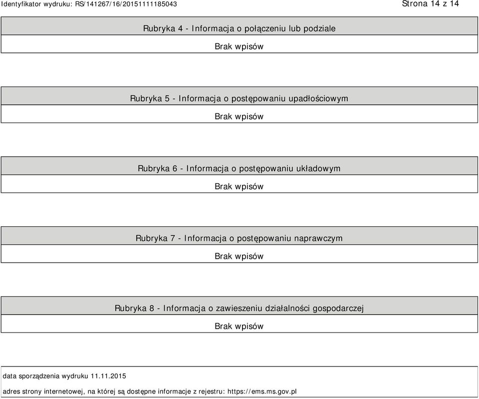 naprawczym Rubryka 8 - Informacja o zawieszeniu działalności gospodarczej data sporządzenia wydruku