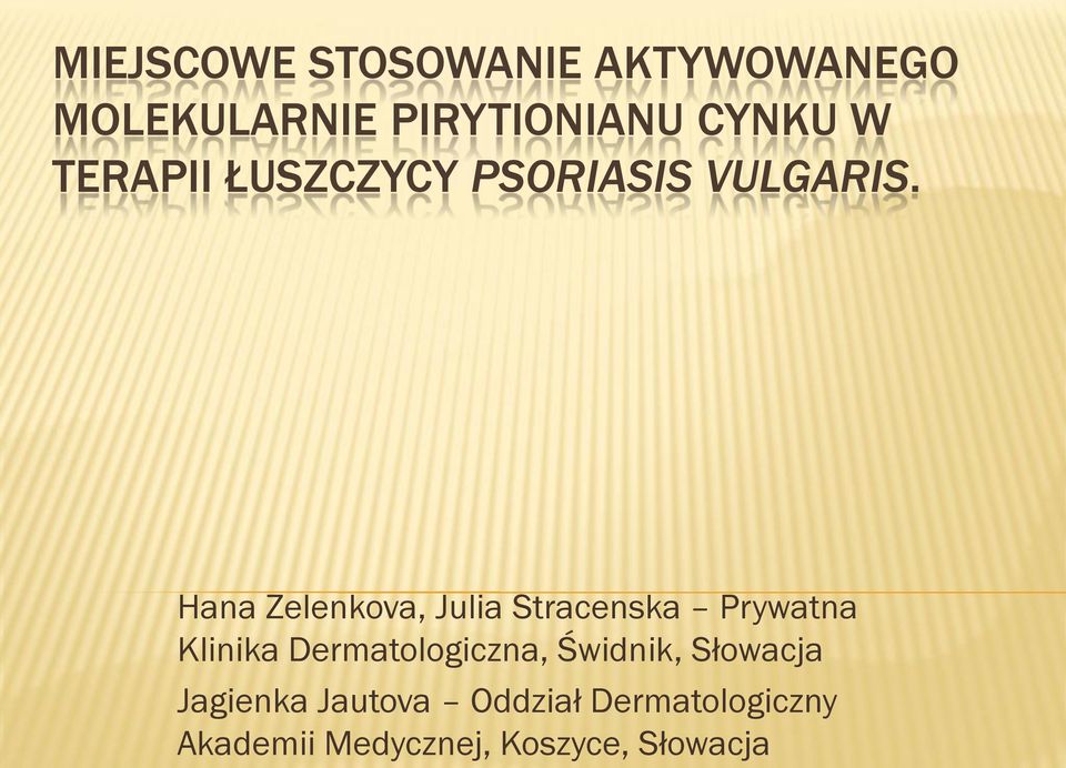 Hana Zelenkova, Julia Stracenska Prywatna Klinika Dermatologiczna,