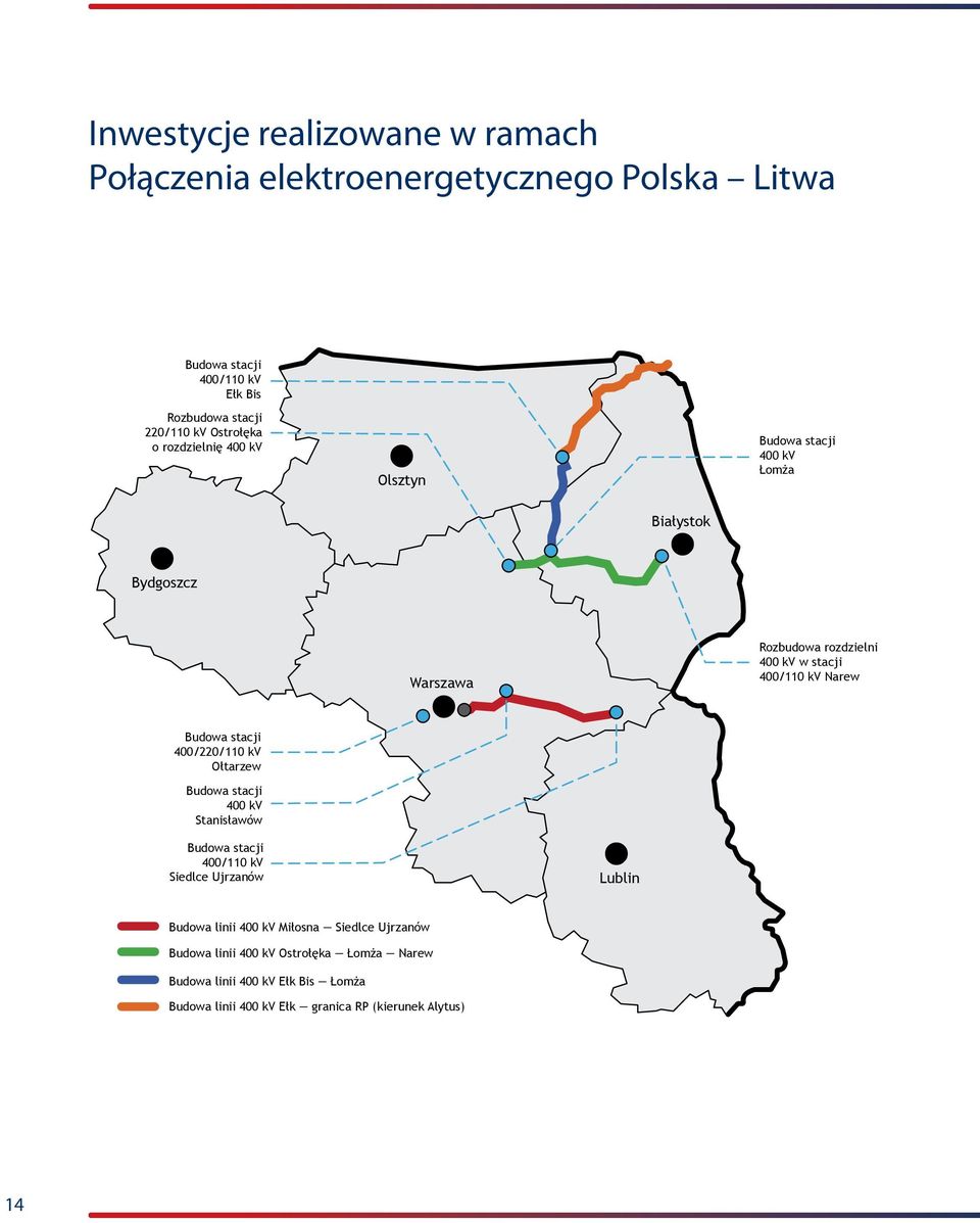 Narew Budowa stacji 400/220/110 kv Ołtarzew Budowa stacji 400 kv Stanisławów Budowa stacji 400/110 kv Siedlce Ujrzanów Lublin Budowa linii 400 kv