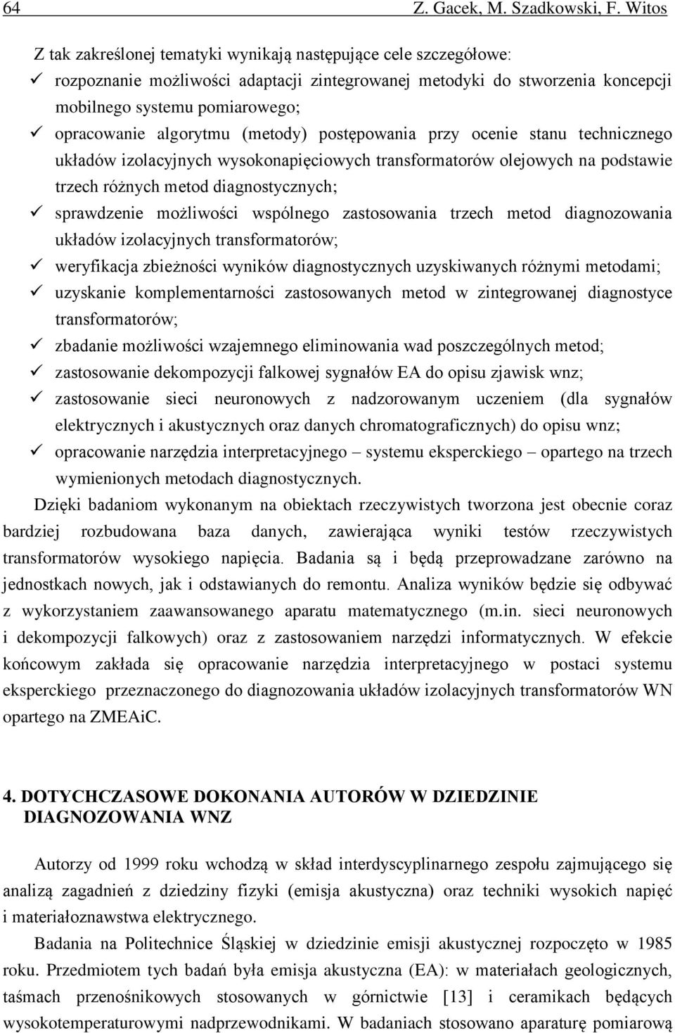 algorytmu (metody) postępowania przy ocenie stanu technicznego układów izolacyjnych wysokonapięciowych transformatorów olejowych na podstawie trzech różnych metod diagnostycznych; sprawdzenie