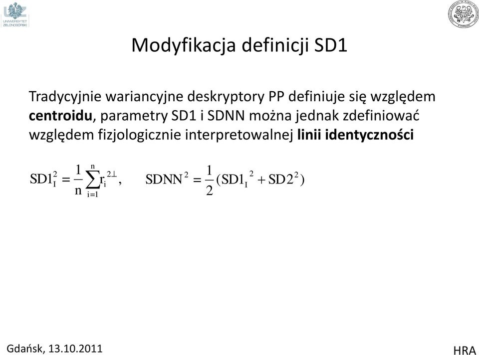 wariancyjne deskryptory PP definiuje się względem centroidu, parametry SD1 i