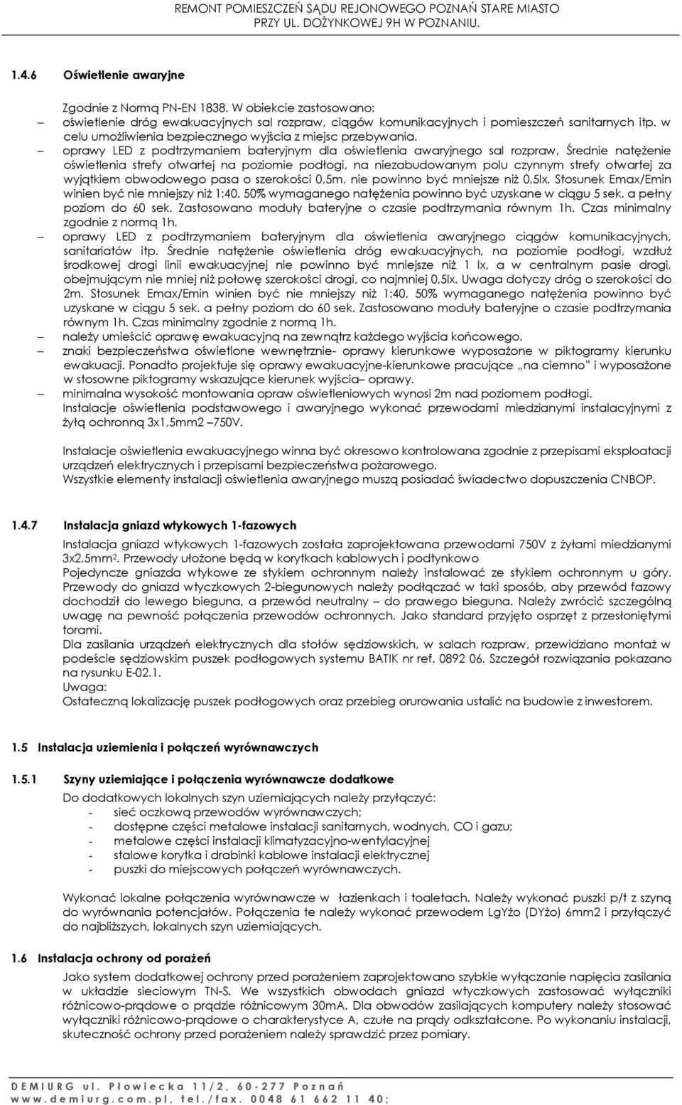 oprawy LED z podtrzymaniem bateryjnym dla oświetlenia awaryjnego sal rozpraw, Średnie natężenie oświetlenia strefy otwartej na poziomie podłogi, na niezabudowanym polu czynnym strefy otwartej za