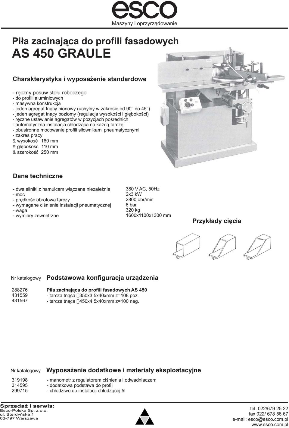 pneumatycznymi zakres pracy & wysokoœæ 160 mm & g³êbokoœæ 110 mm & szerokoœæ 250 mm dwa silniki z hamulcem w³¹czane niezale nie moc prêdkoœæ obrotowa tarczy wymagane ciœnienie instalacji