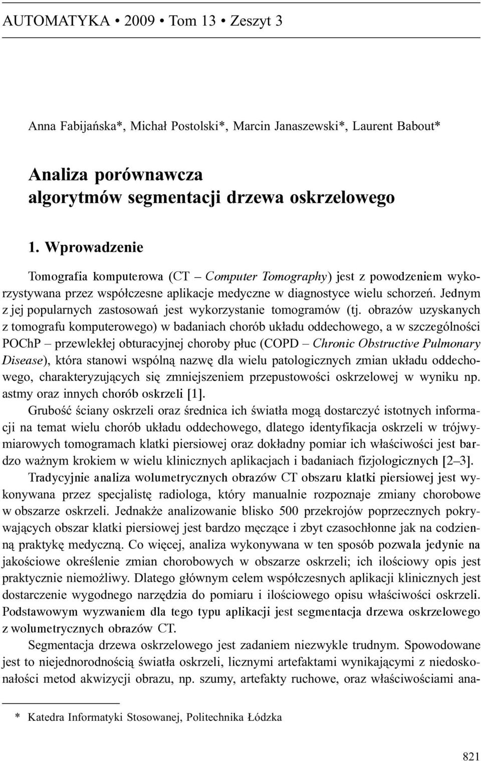 Jednym z jej popularnych zastosowañ jest wykorzystanie tomogramów (tj.