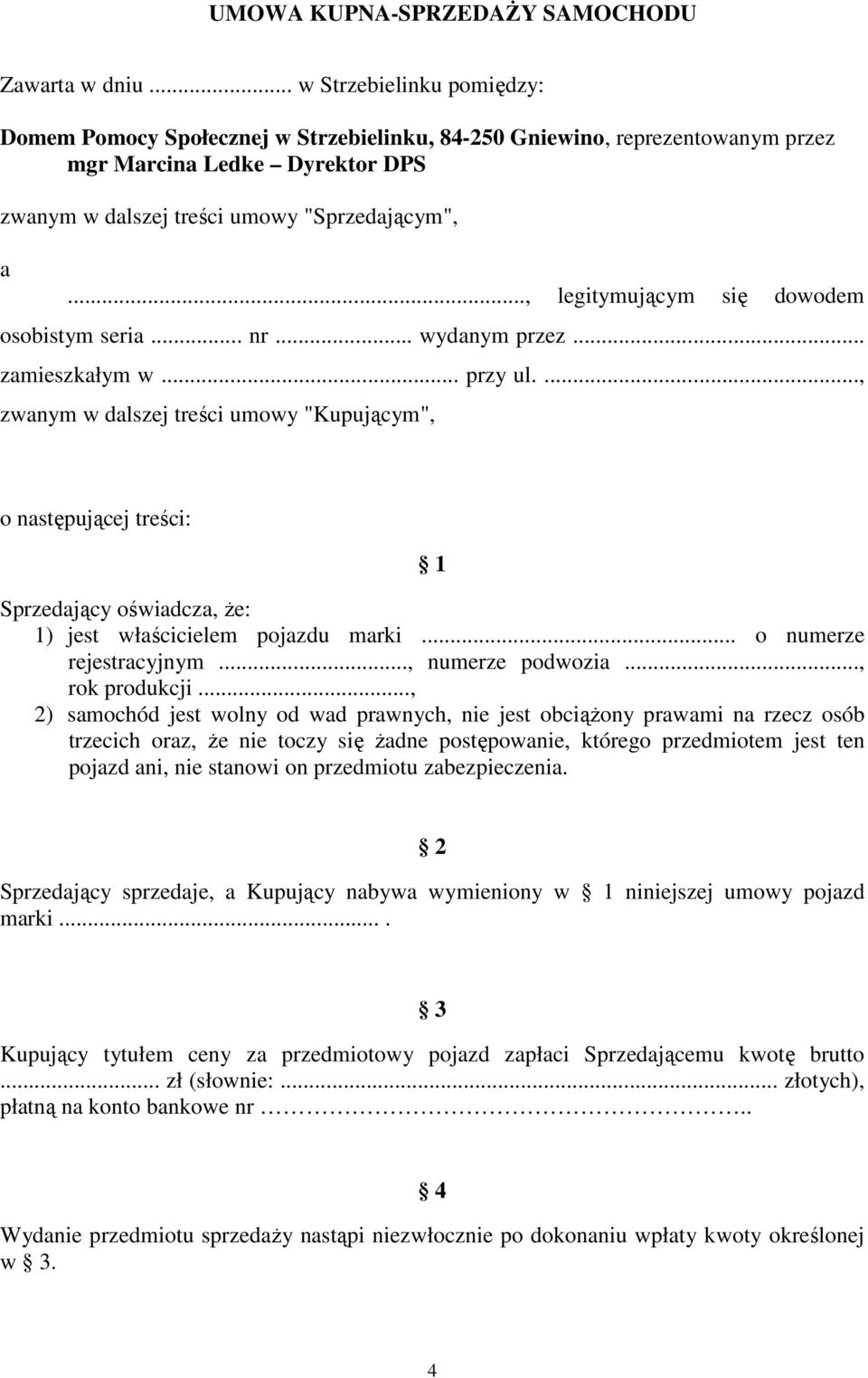 .., legitymującym się dowodem osobistym seria... nr... wydanym przez... zamieszkałym w... przy ul.