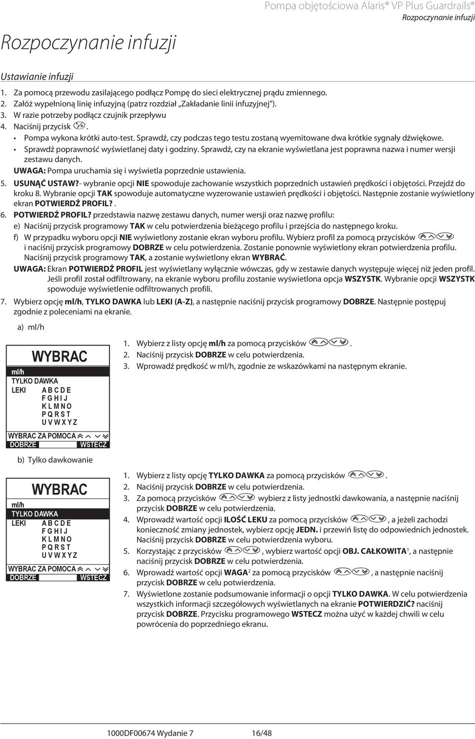 Sprawdź, czy podczas tego testu zostaną wyemitowane dwa krótkie sygnały dźwiękowe. Sprawdź poprawność wyświetlanej daty i godziny.