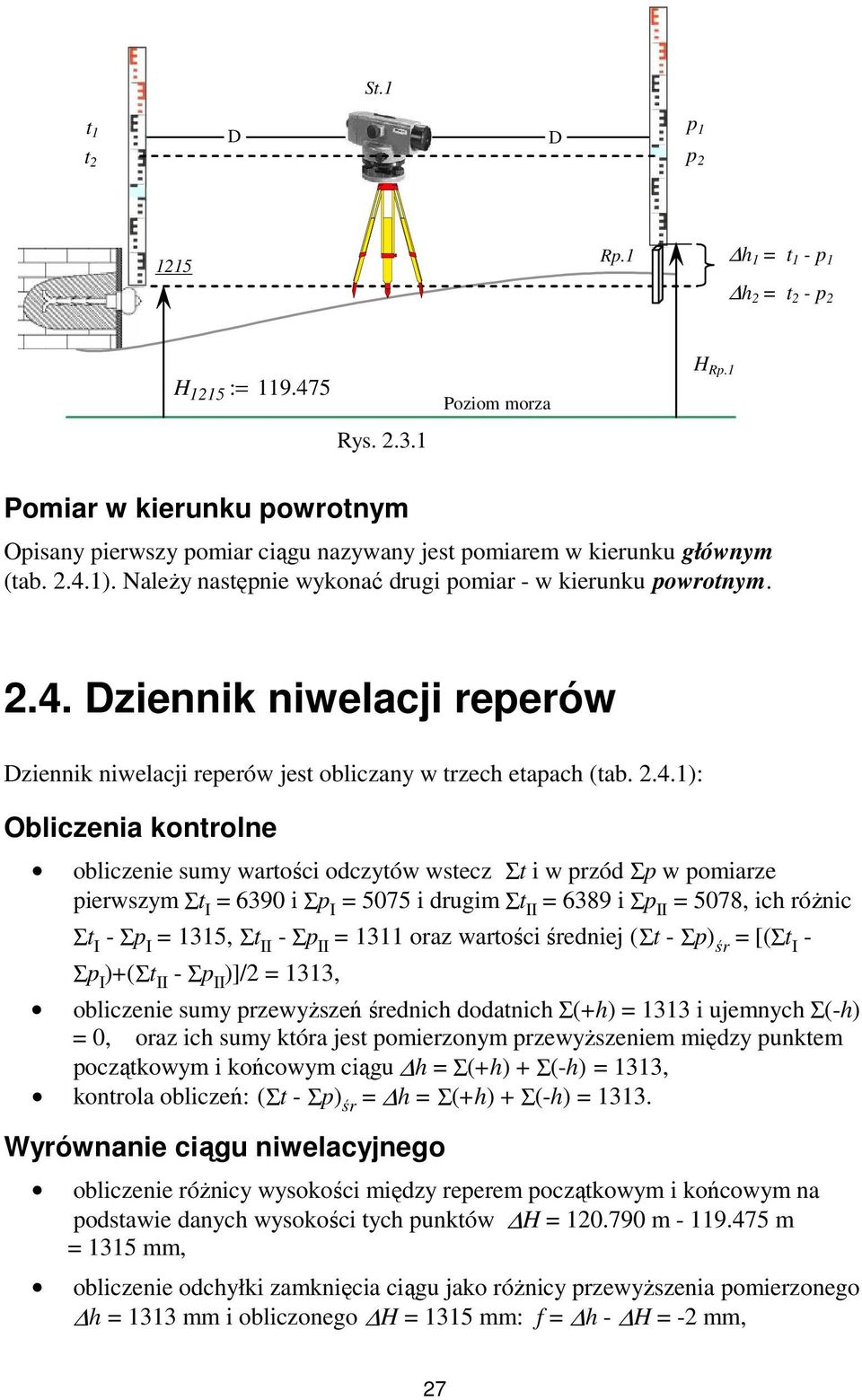 1). NaleŜy następnie wykonać drugi pomiar - w kierunku powrotnym. 2.4.