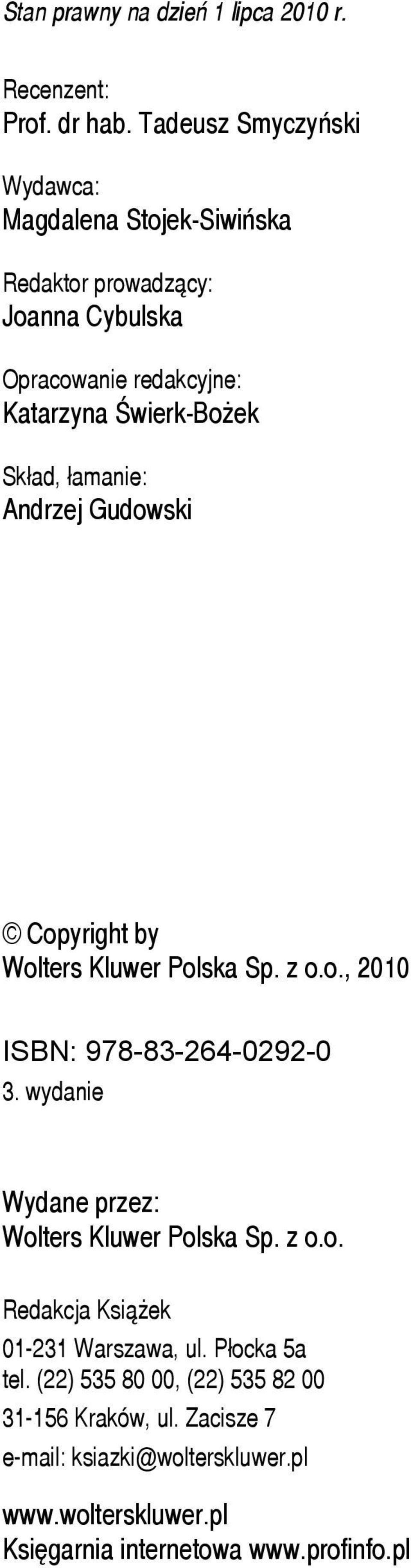 Sk³ad, ³amanie: Andrzej Gudowski Copyright by Wolters Kluwer Polska Sp. z o.o., 2010 ISBN: 978-83-264-0292-0 3.