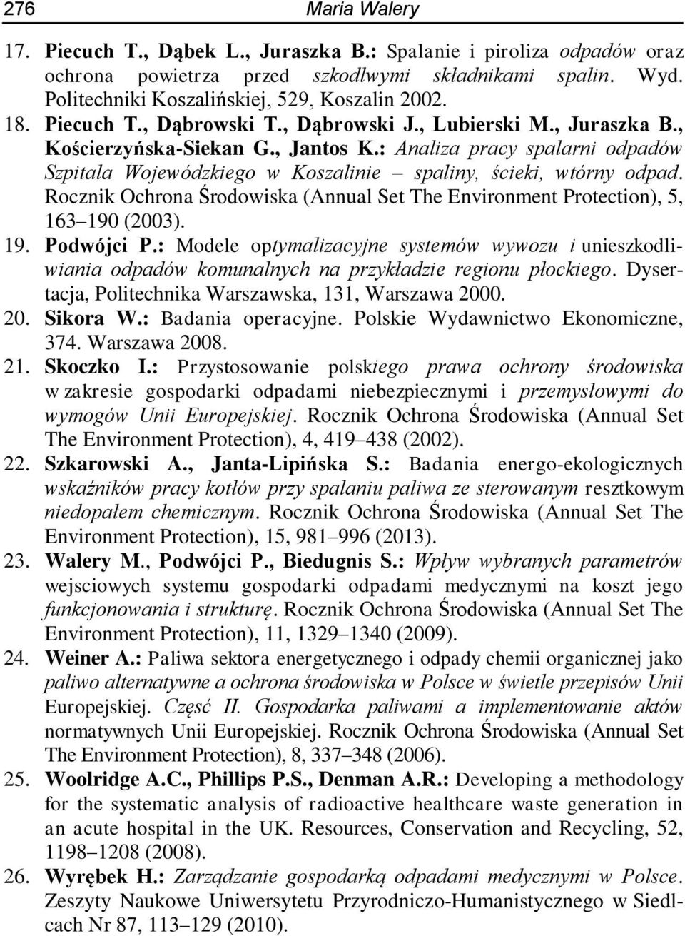 Rocznik Ochrona Środowiska (Annual Set The Environment Protection), 5, 163 190 (2003). 19. Podwójci P.