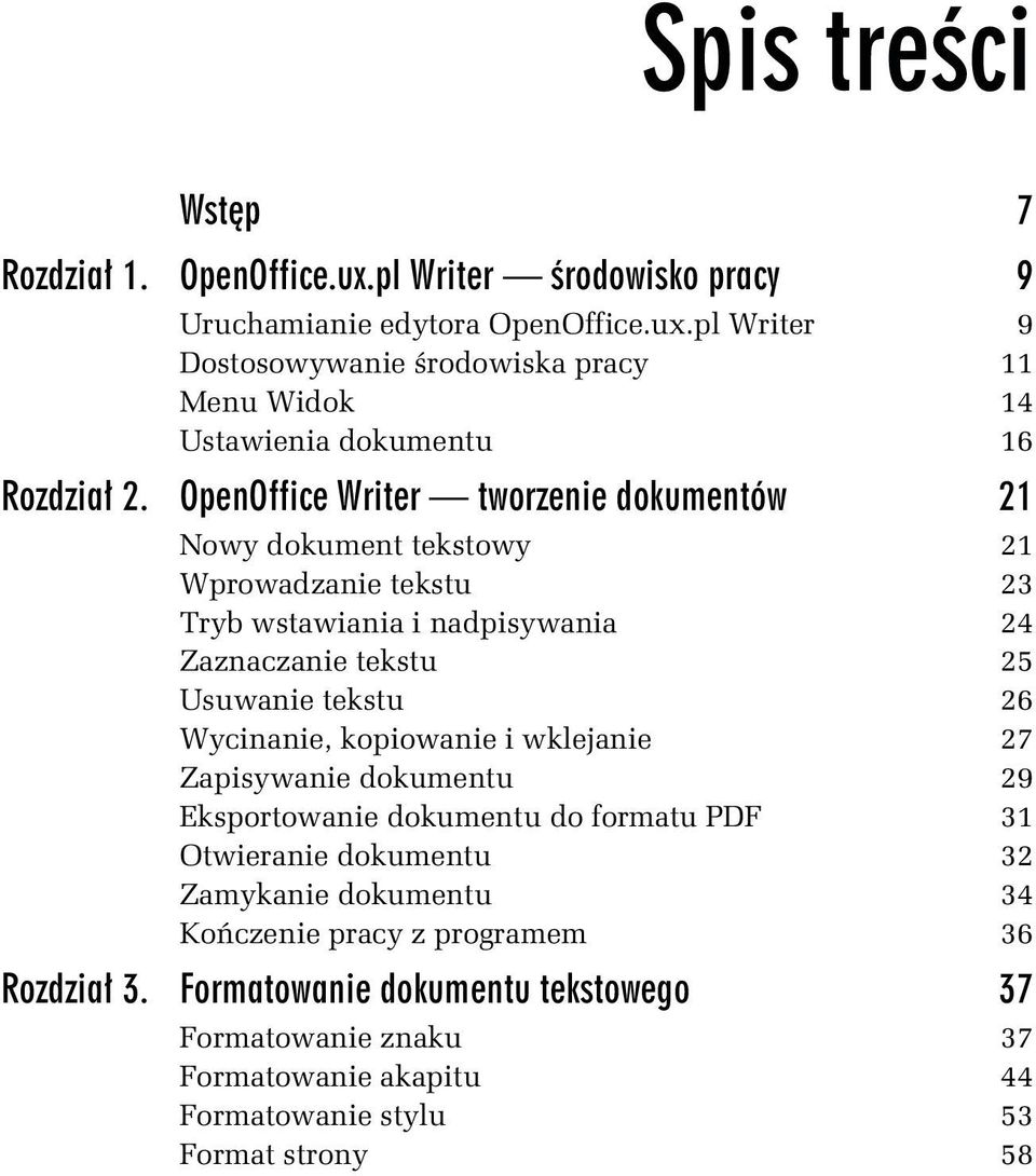 Wycinanie, kopiowanie i wklejanie 27 Zapisywanie dokumentu 29 Eksportowanie dokumentu do formatu PDF 31 Otwieranie dokumentu 32 Zamykanie dokumentu 34 Kończenie pracy z