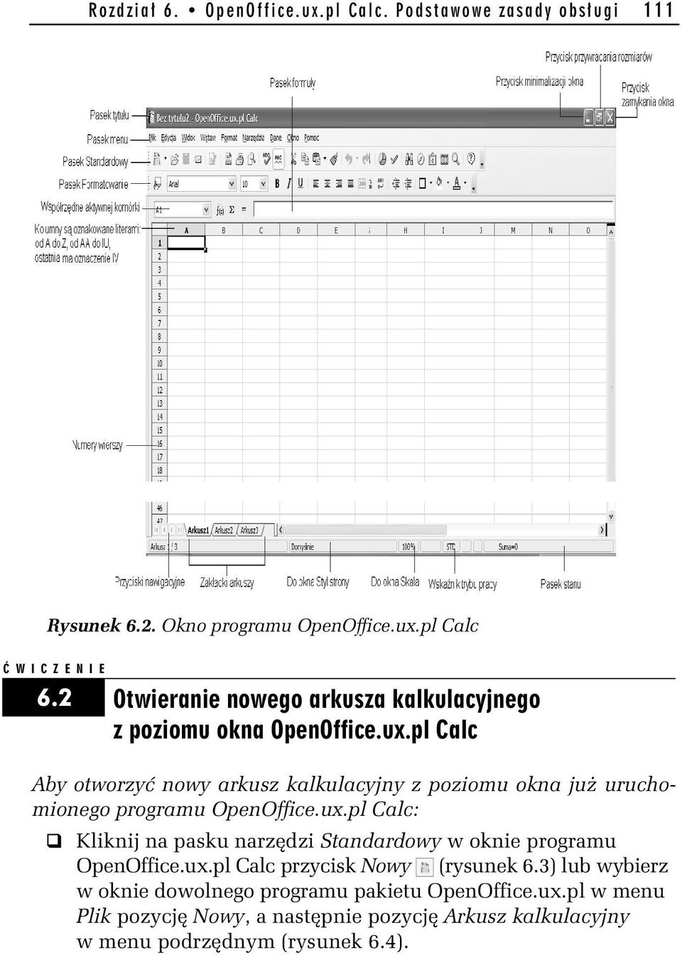 pl Calc Aby otworzyć nowy arkusz kalkulacyjny z poziomu okna już uruchomionego programu OpenOffice.ux.