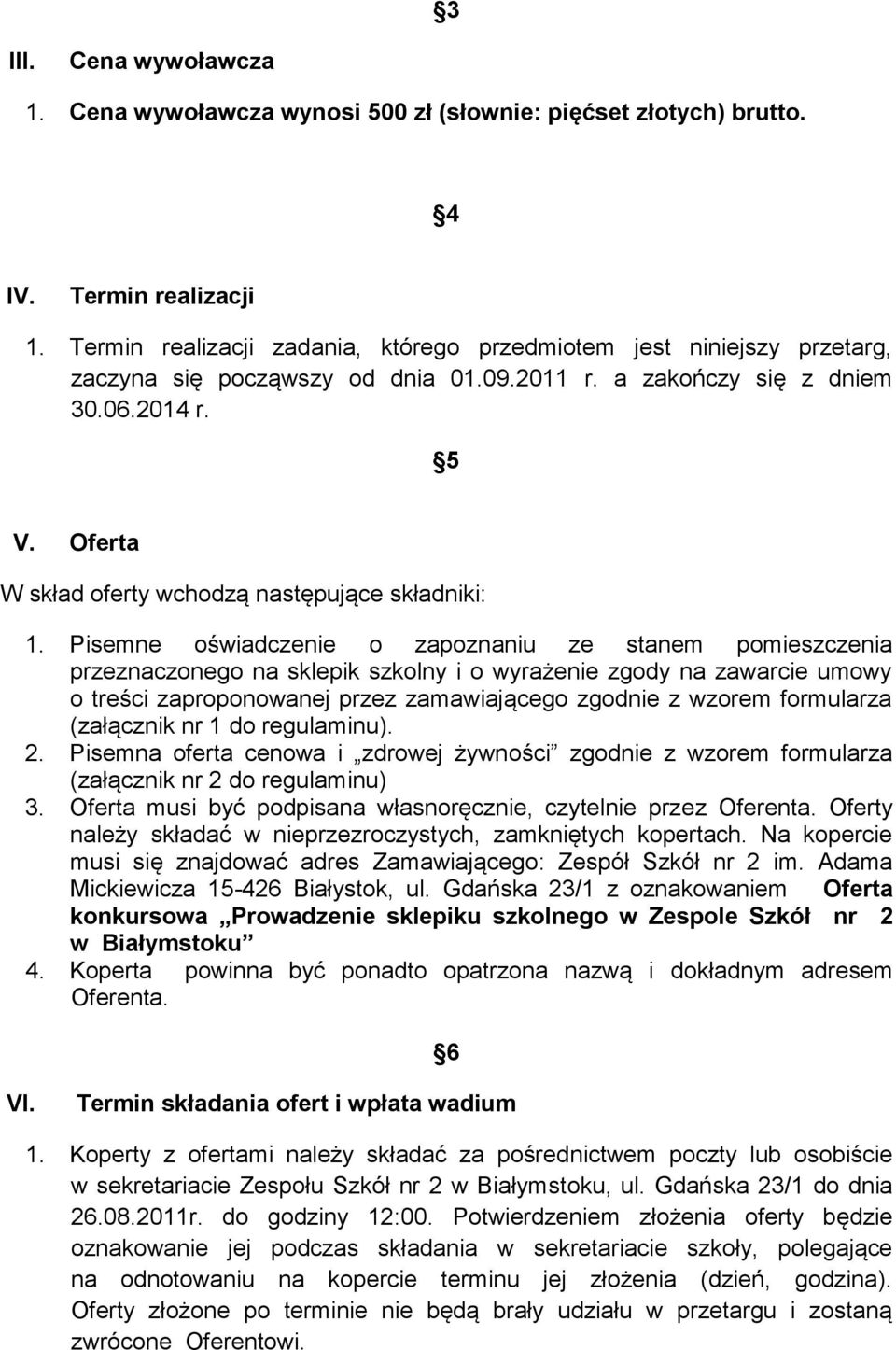 Oferta W skład oferty wchodzą następujące składniki: 1.