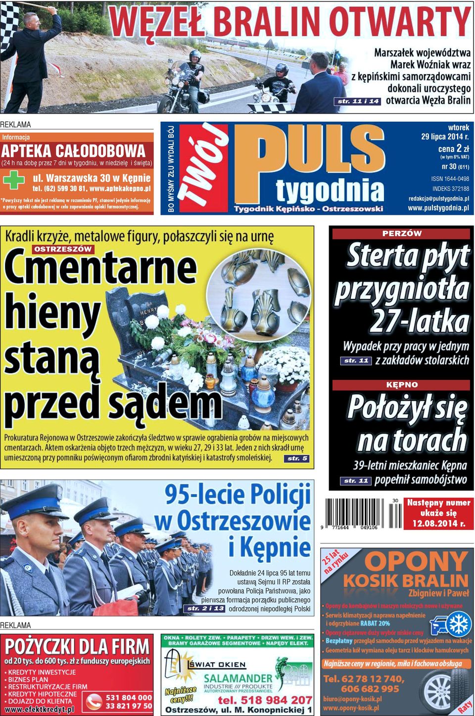 BO MYŒMY Z U WYDALI BÓJ wtorek 29 lipca 2014 r. cena 2 z³ (w tym 8% VAT) nr 30 (611) ISSN 1644-0498 INDEKS 372188 redakcja@pulstygodnia.pl www.pulstygodnia.pl OSTRZESZÓW PERZÓW str.