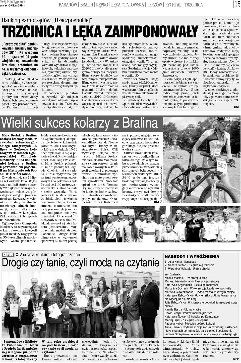 Ranking, jaki od 10 lat co roku publikuje Rzeczpospolita, nale y do najbardziej presti owych, na czele kapitu³y przyznaj¹cej punkty stoi bowiem Jerzy Buzek, by³y premier, europose³ i by³y