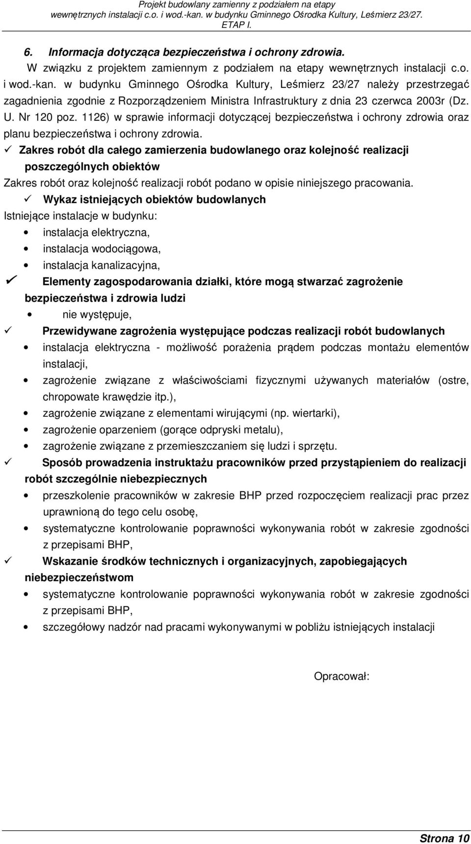 1126) w sprawie informacji dotyczącej bezpieczeństwa i ochrony zdrowia oraz planu bezpieczeństwa i ochrony zdrowia.