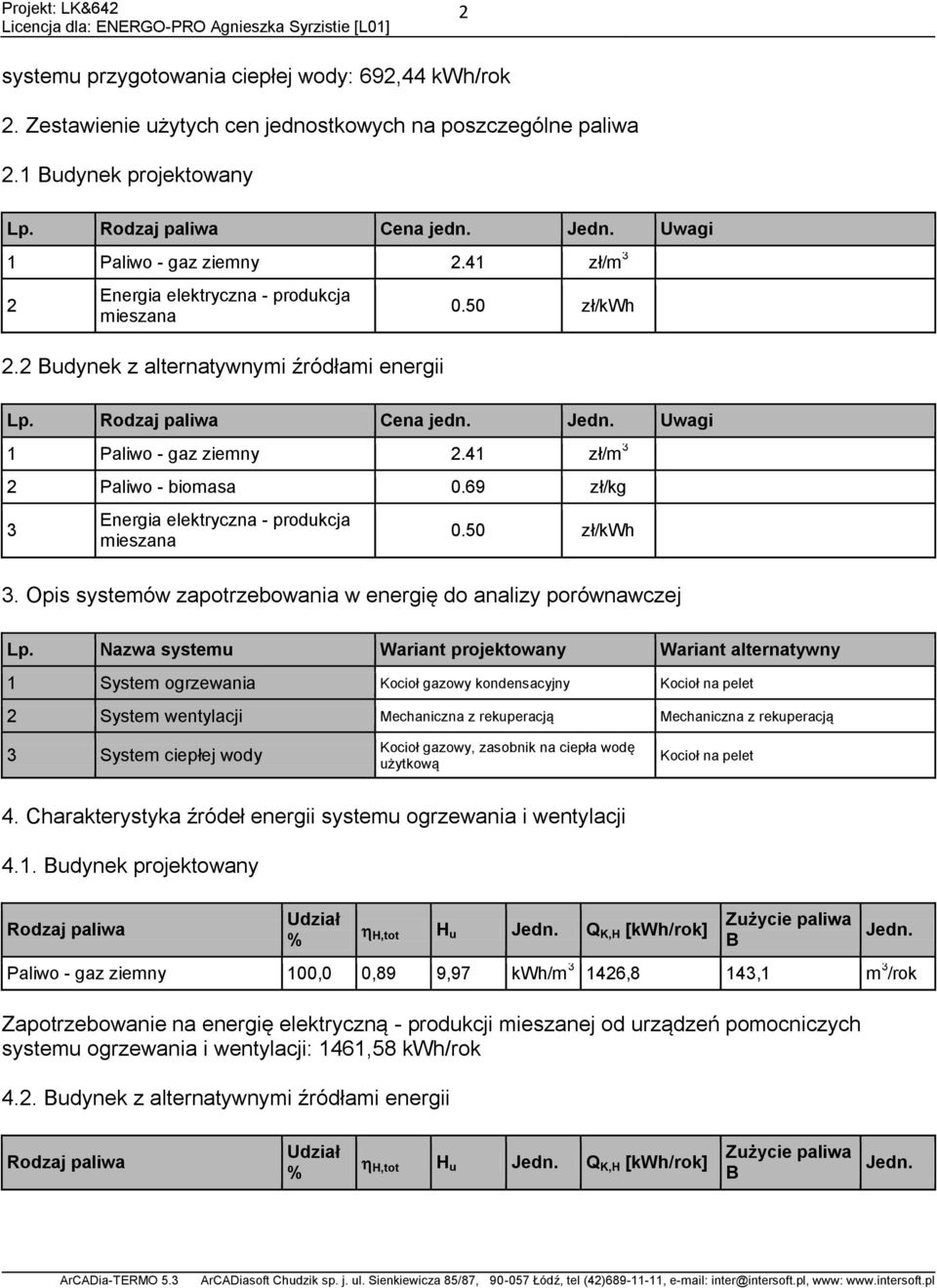 Opis systemów zapotrzebowania w energię do analizy porównawczej Lp.