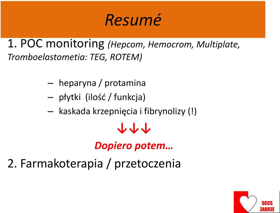 Tromboelastometia: TEG, ROTEM) heparyna / protamina