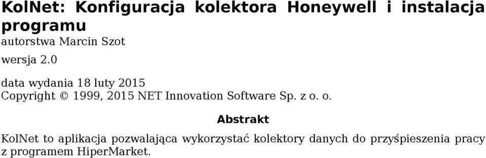 0 data wydania 18 luty 2015 Copyright 1999, 2015 NET Innovation Software