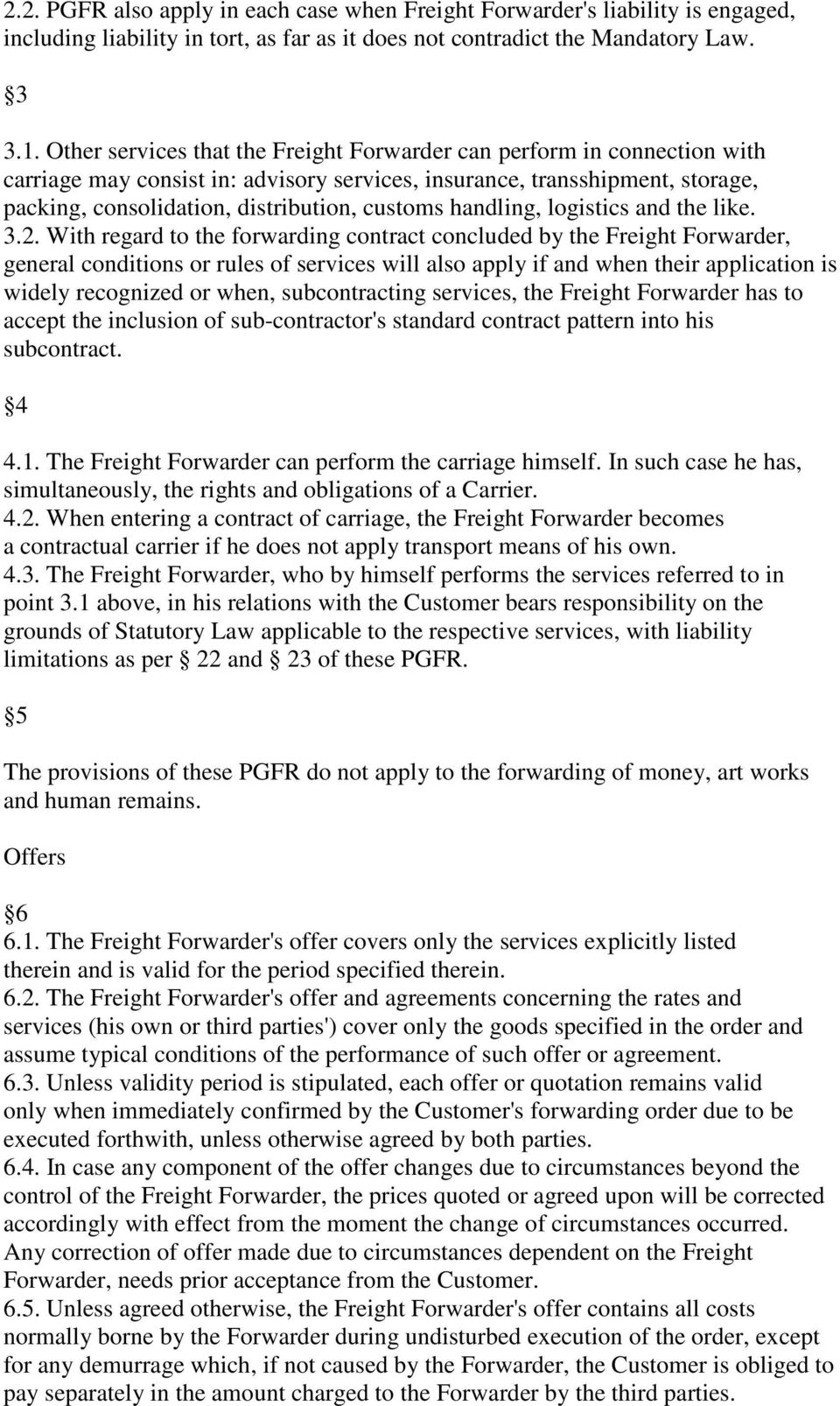 handling, logistics and the like. 3.2.
