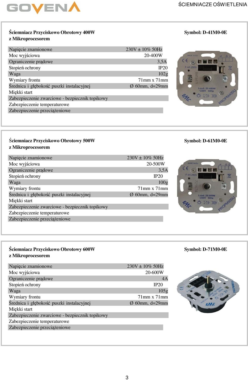 D-61M0-0E Moc wyjściowa 20-500W 3,5A 100g - bezpiecznik topikowy Ściemniacz Przyciskowo