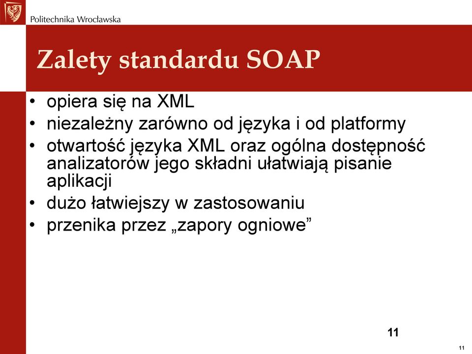 dostępność analizatorów jego składni ułatwiają pisanie