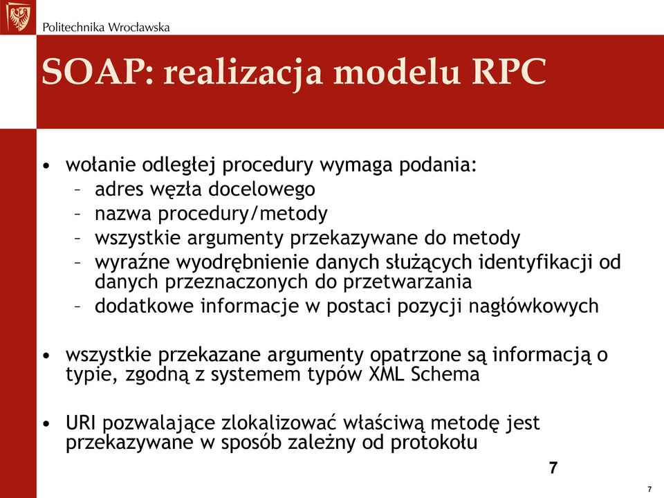 przetwarzania dodatkowe informacje w postaci pozycji nagłówkowych wszystkie przekazane argumenty opatrzone są informacją o