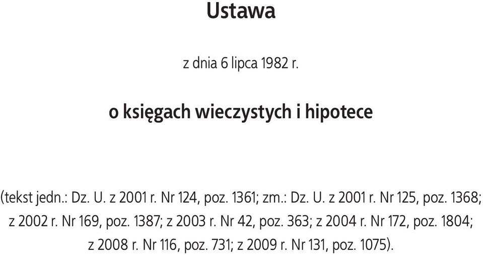 Nr 124, poz. 1361; zm.: Dz. U. z 2001 r. Nr 125, poz. 1368; z 2002 r.