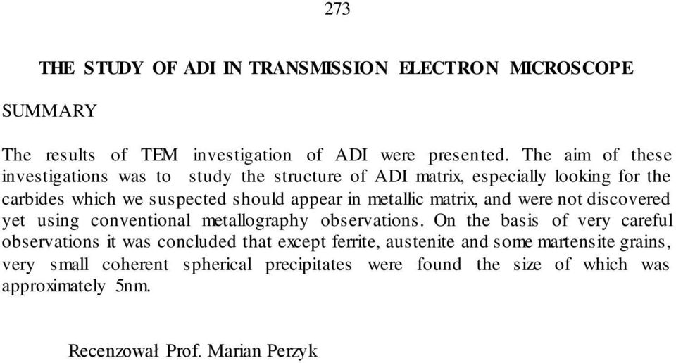 metallic matrix, and were not discovered yet using conventional metallography observations.