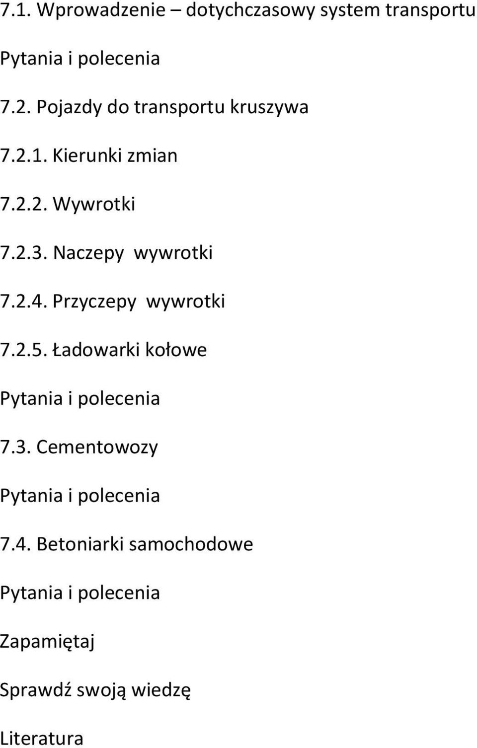 2.3. Naczepy wywrotki 7.2.4. Przyczepy wywrotki 7.2.5.