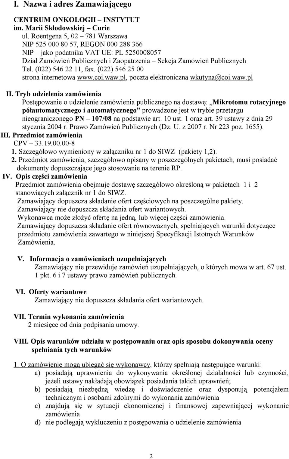 (022) 546 22 11, fax. (022) 546 25 00 strona internetowa www.coi.waw.pl, poczta elektroniczna wkutyna@coi.waw.pl II.