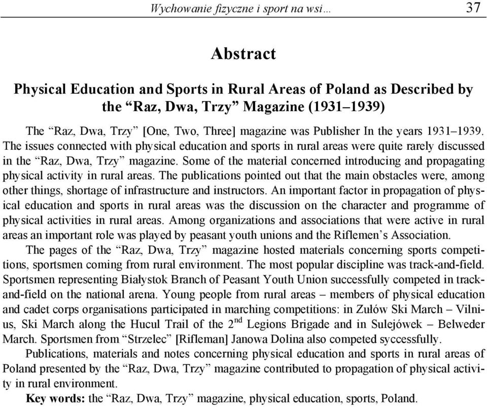 Some of the material concerned introducing and propagating physical activity in rural areas.