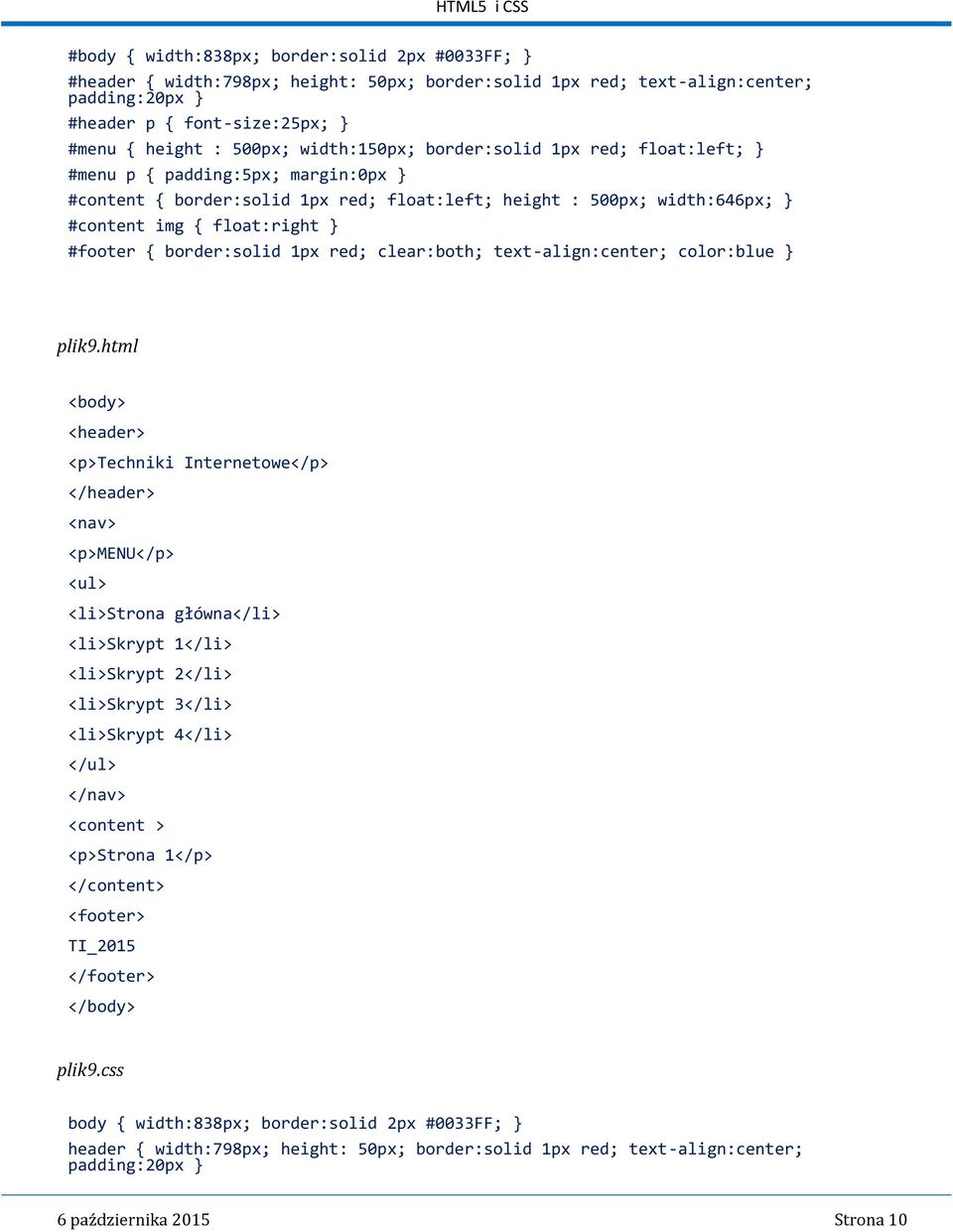 border:solid 1px red; clear:both; text-align:center; color:blue } plik9.