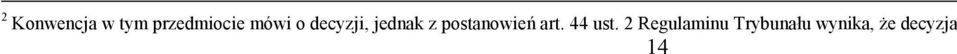 postanowień art. 44 ust.